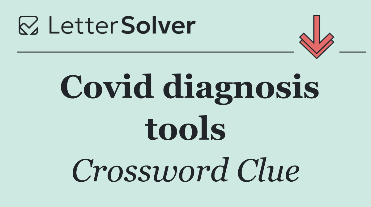 Covid diagnosis tools