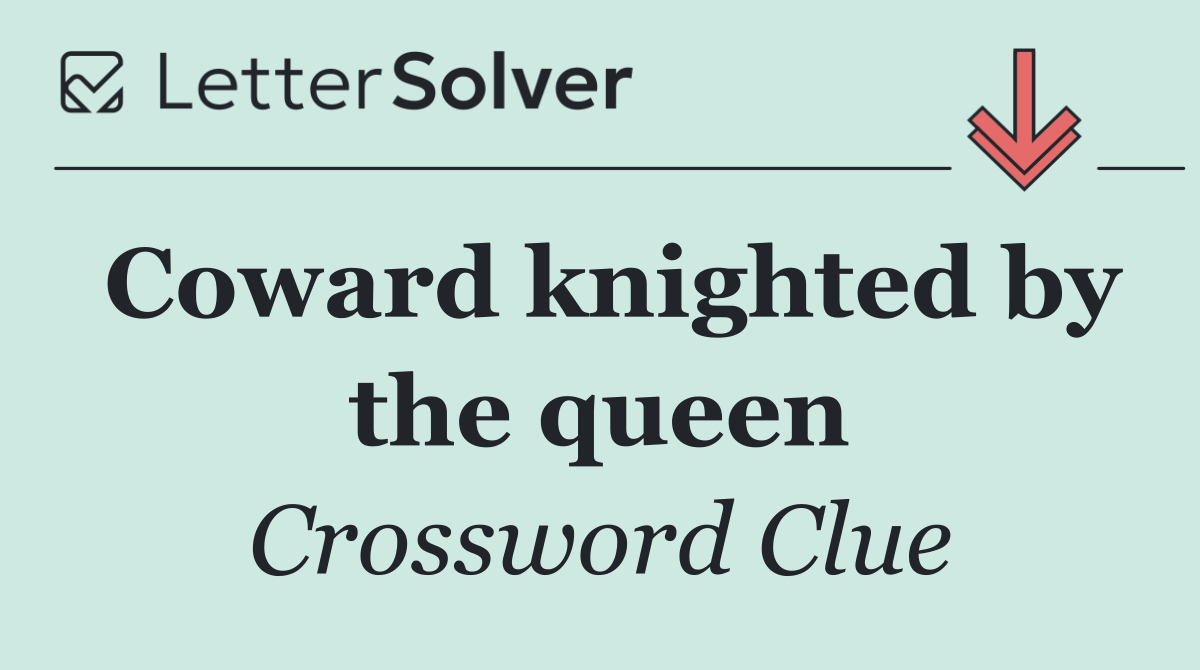 Coward knighted by the queen