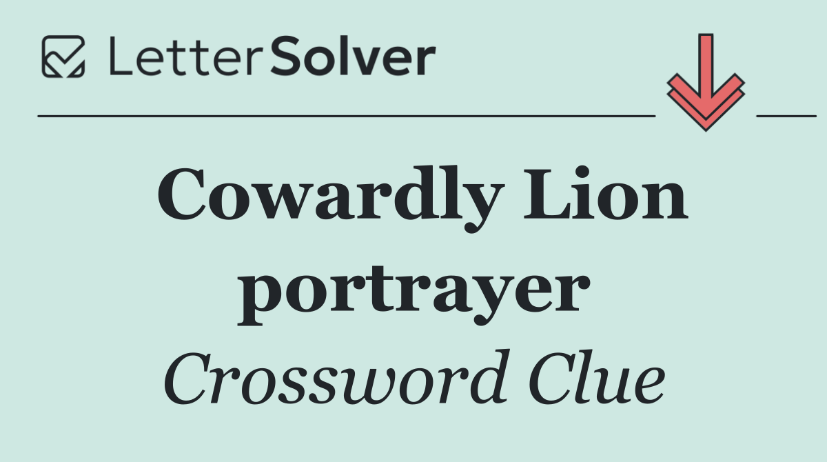 Cowardly Lion portrayer