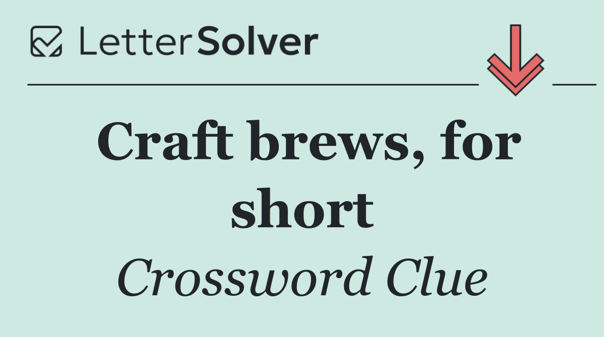 Craft brews, for short