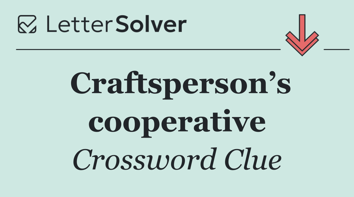 Craftsperson’s cooperative