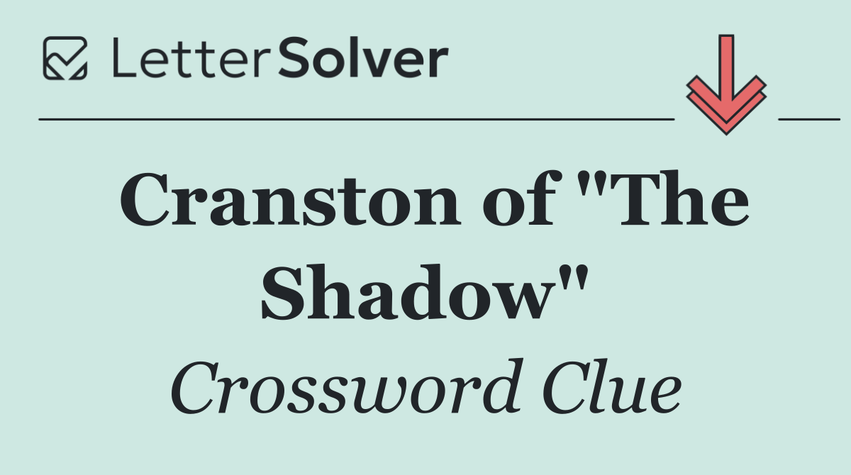 Cranston of "The Shadow"