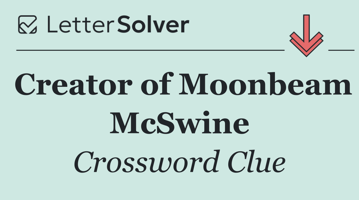 Creator of Moonbeam McSwine