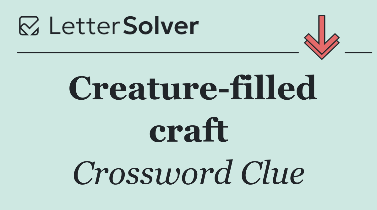 Creature filled craft