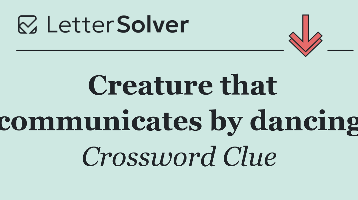 Creature that communicates by dancing