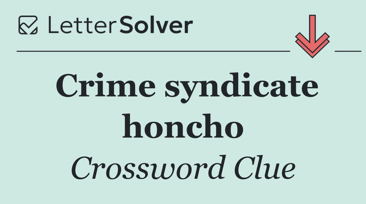 Crime syndicate honcho