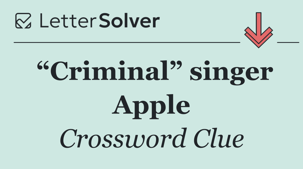 “Criminal” singer Apple