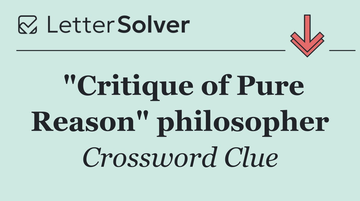 "Critique of Pure Reason" philosopher