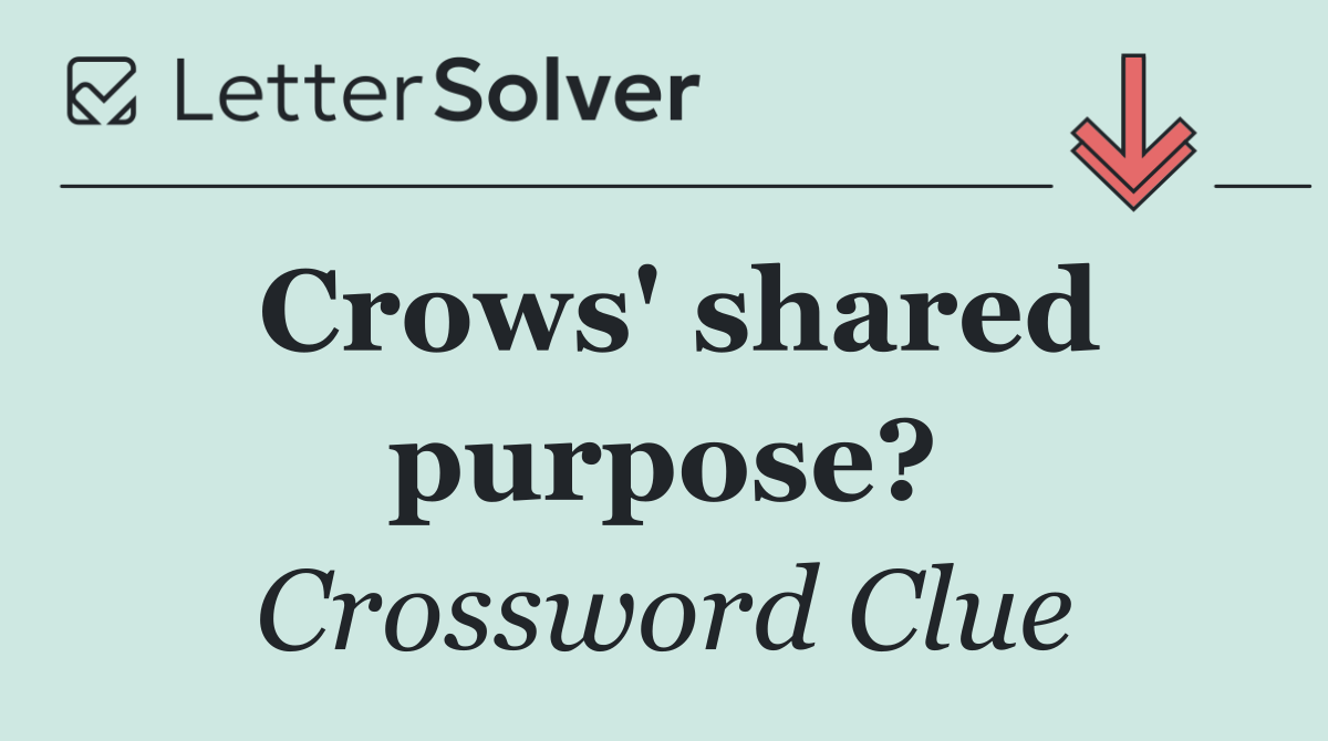 Crows' shared purpose?