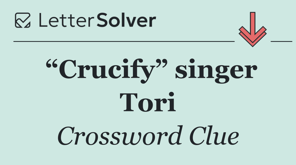“Crucify” singer Tori