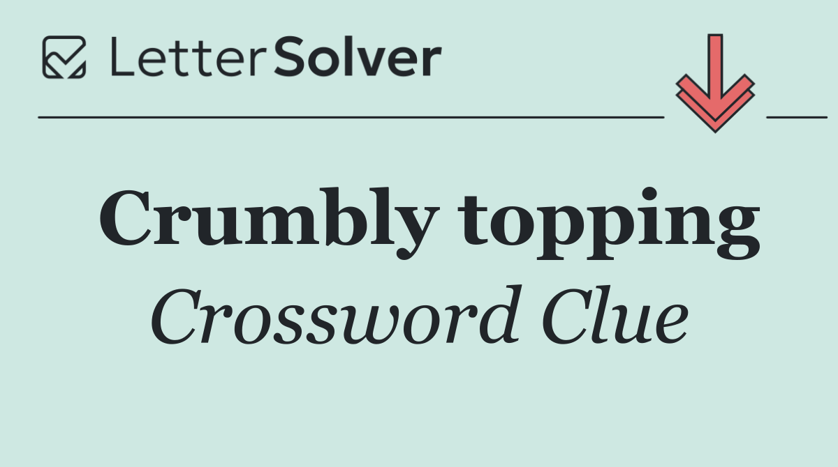 Crumbly topping