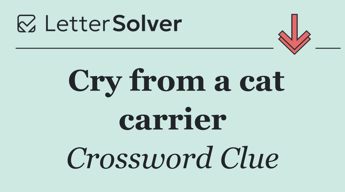 Cry from a cat carrier