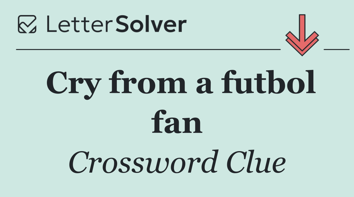 Cry from a futbol fan