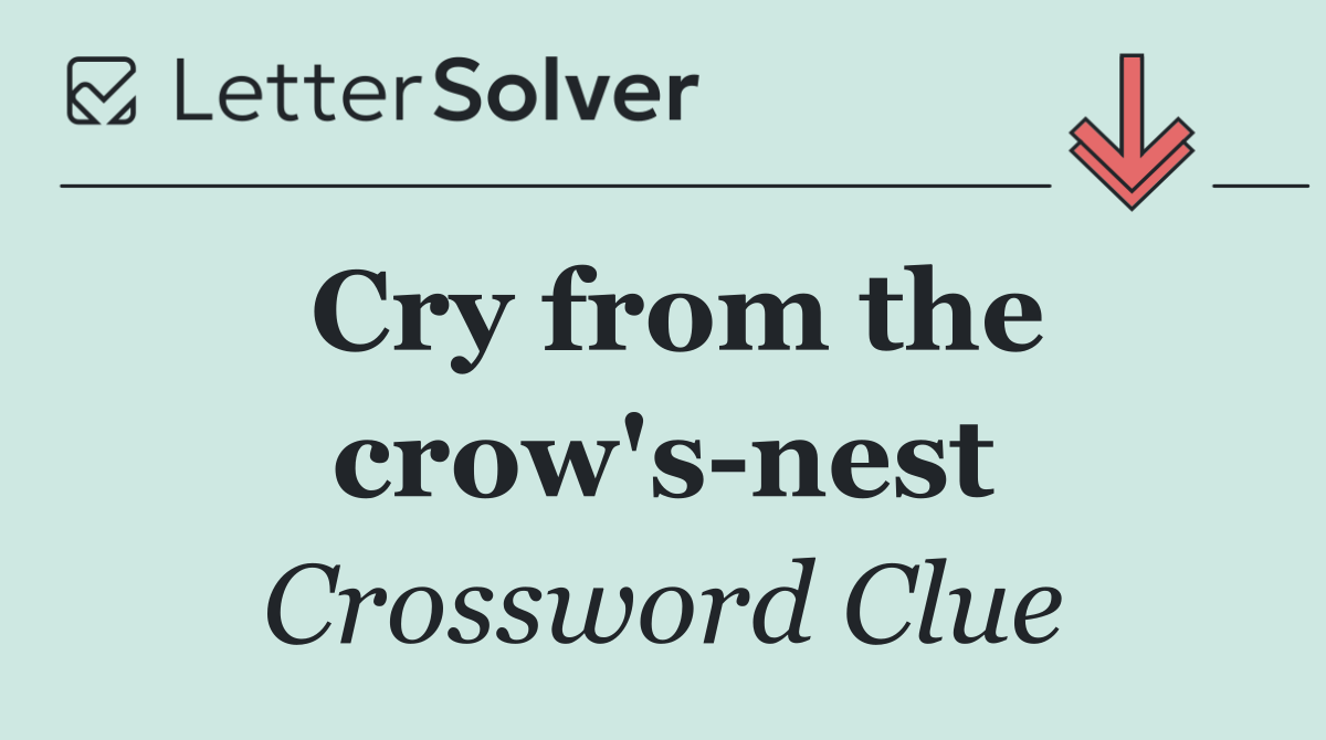 Cry from the crow's nest