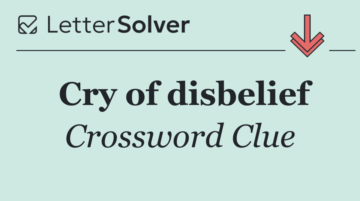 Cry of disbelief