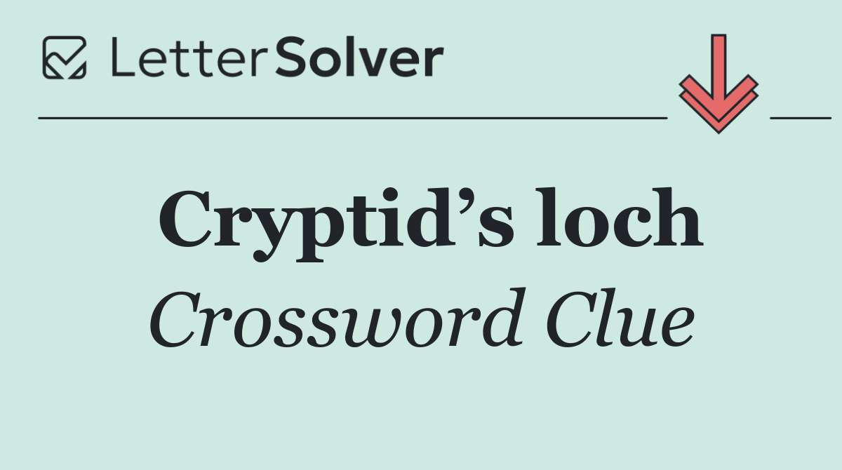 Cryptid’s loch