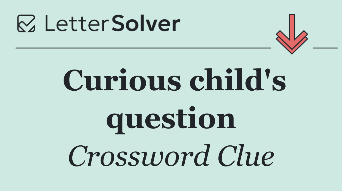 Curious child's question