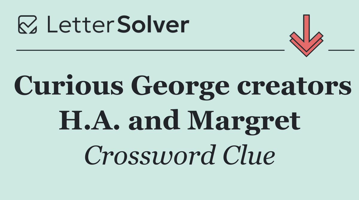 Curious George creators H.A. and Margret