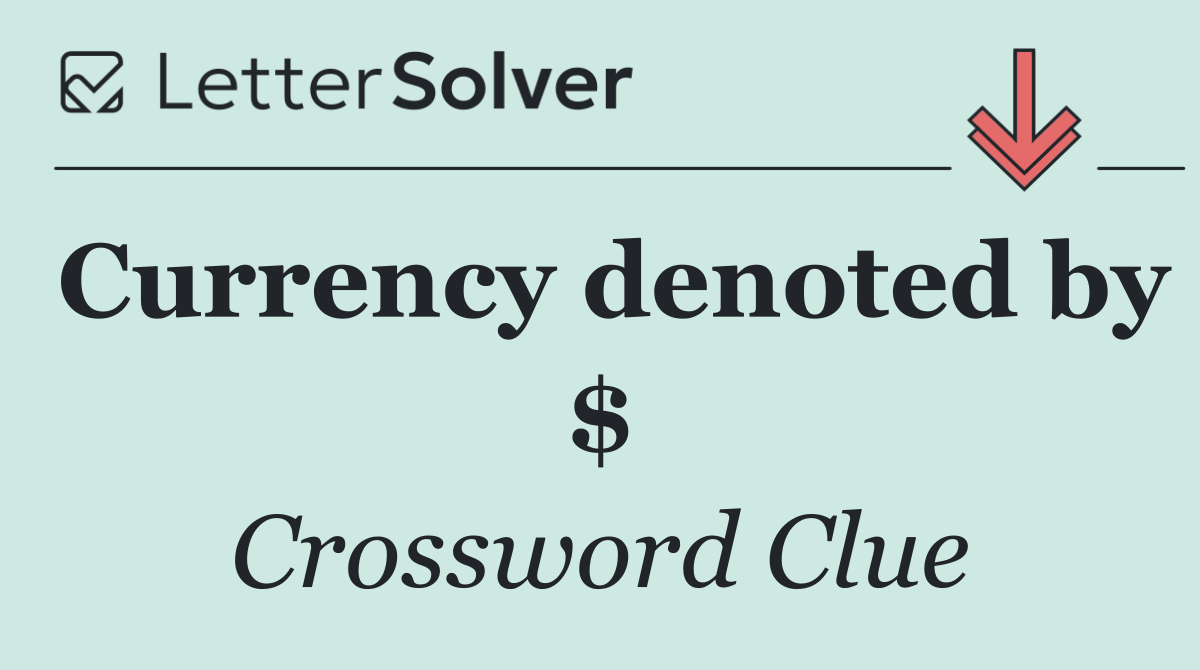 Currency denoted by $