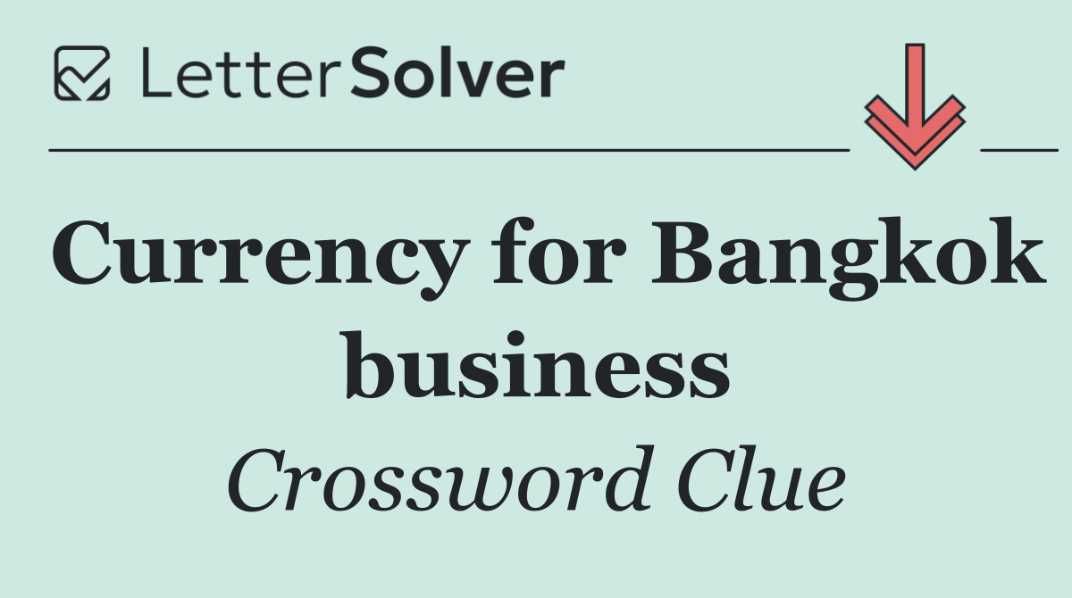 Currency for Bangkok business