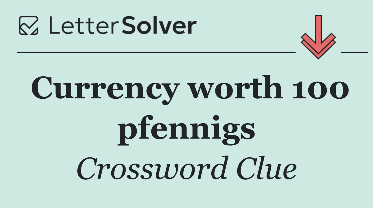 Currency worth 100 pfennigs