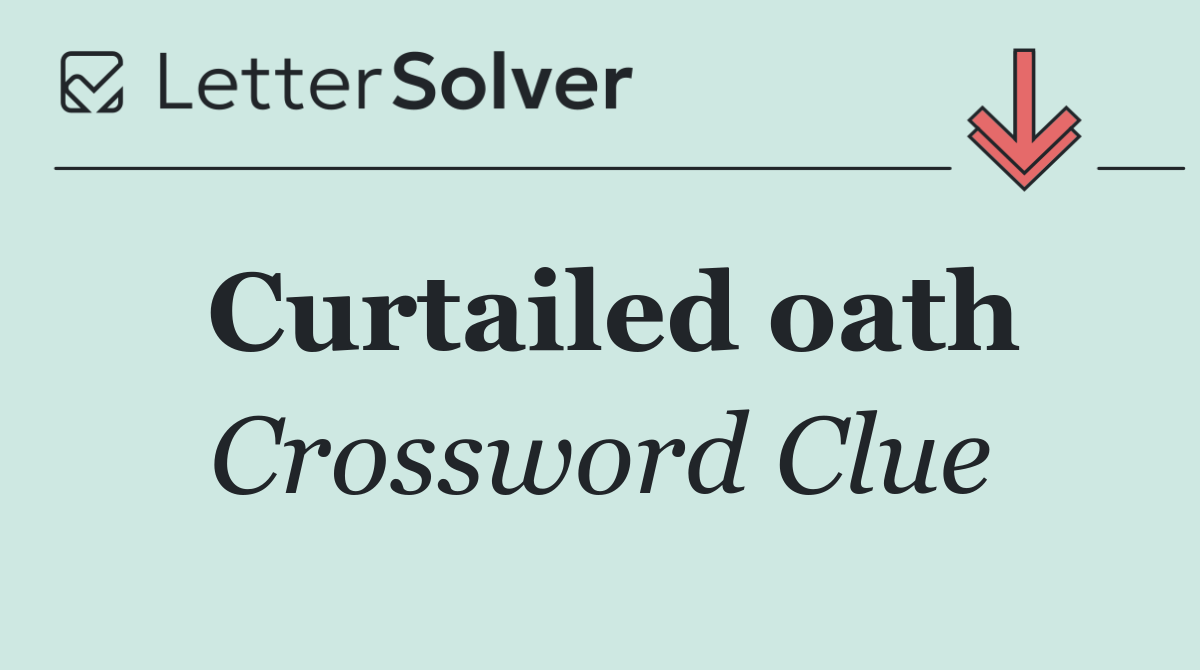 Curtailed oath