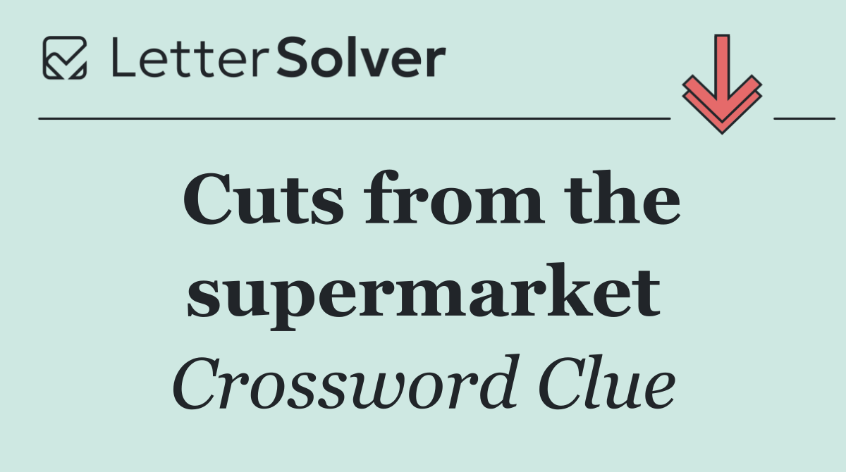 Cuts from the supermarket