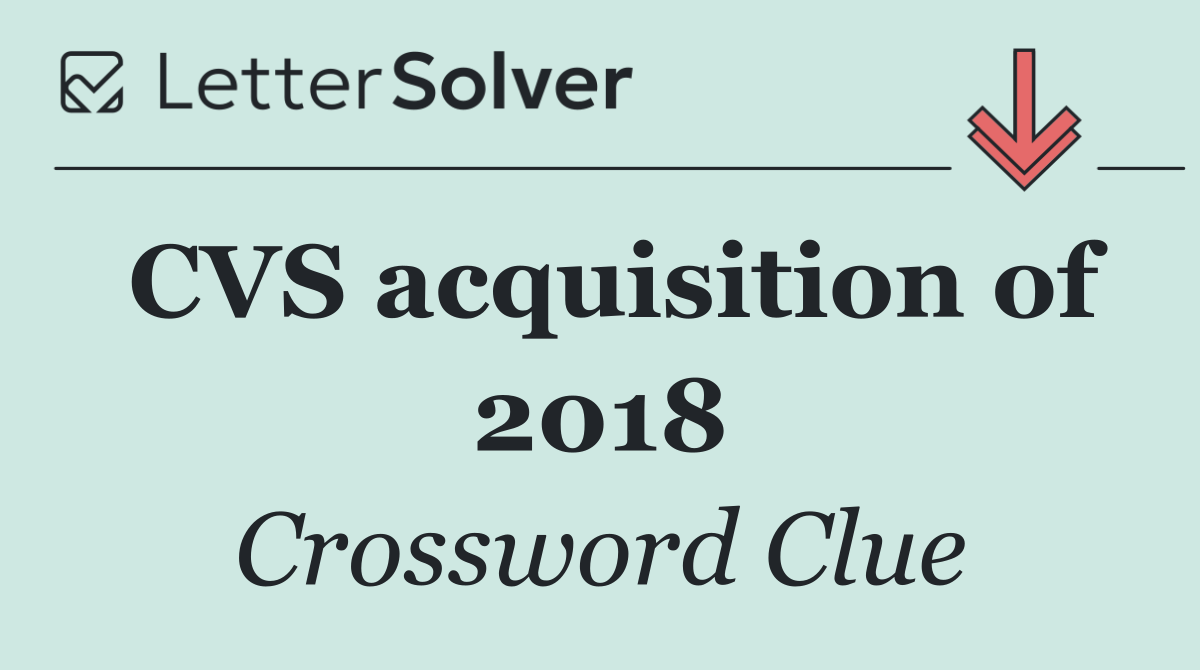 CVS acquisition of 2018