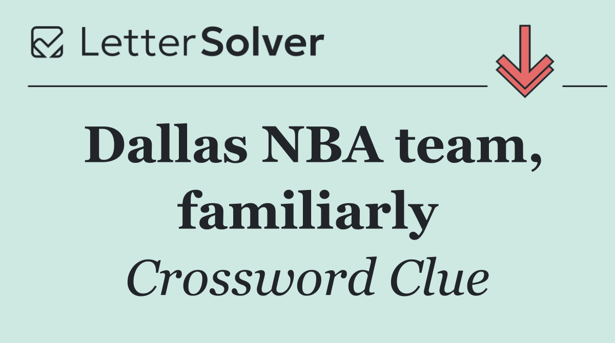 Dallas NBA team, familiarly