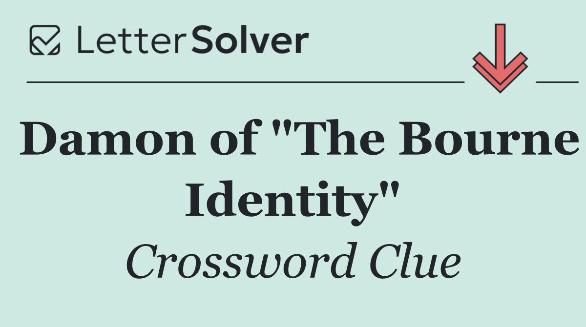 Damon of "The Bourne Identity"