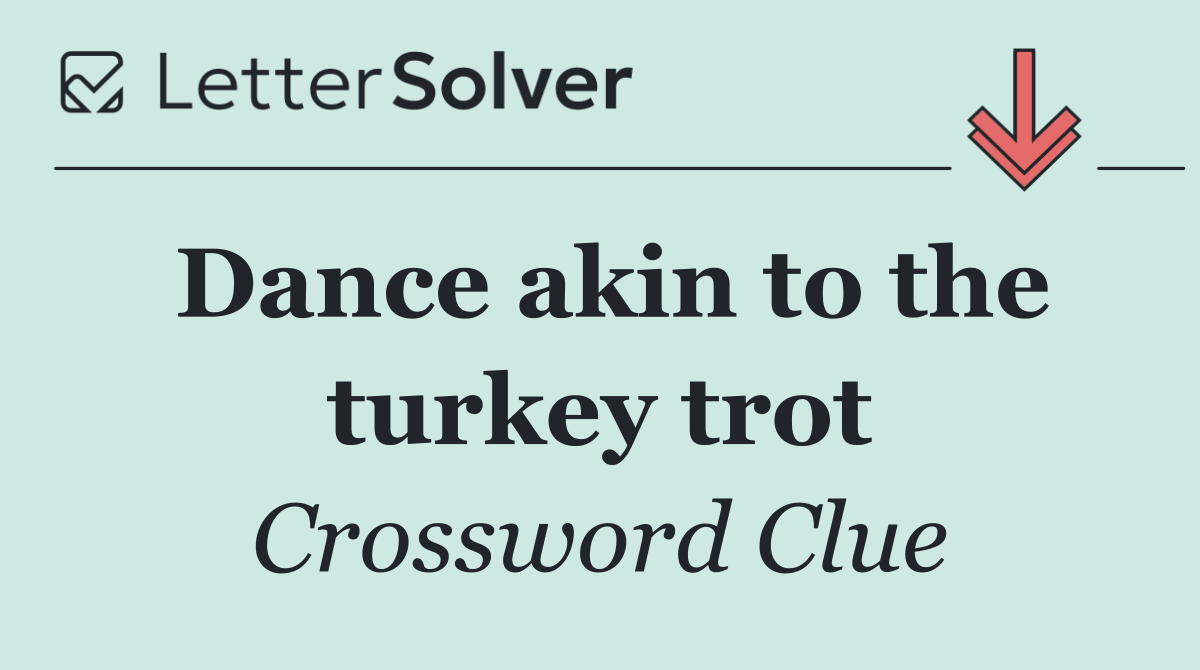 Dance akin to the turkey trot