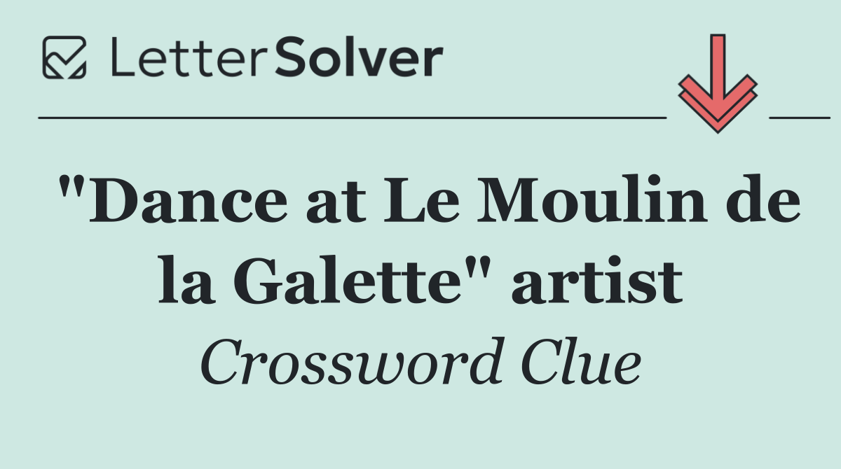 "Dance at Le Moulin de la Galette" artist