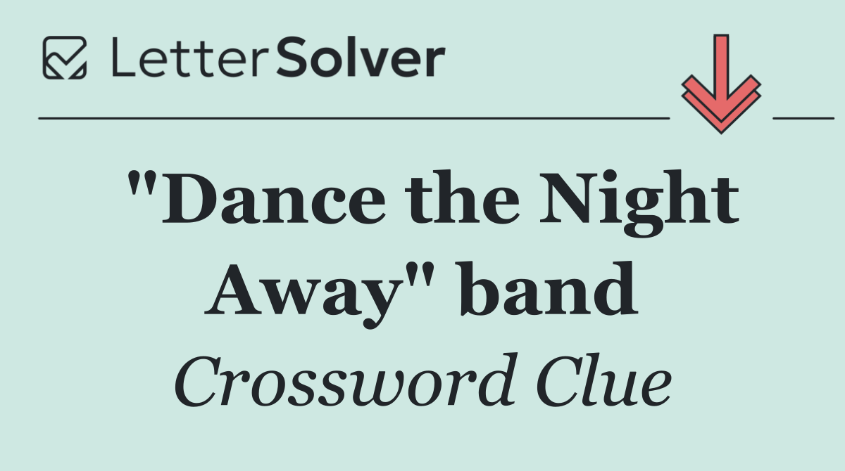 "Dance the Night Away" band
