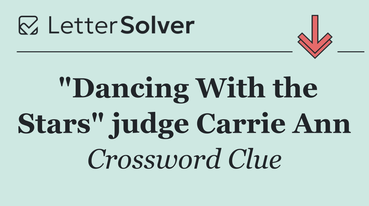 "Dancing With the Stars" judge Carrie Ann