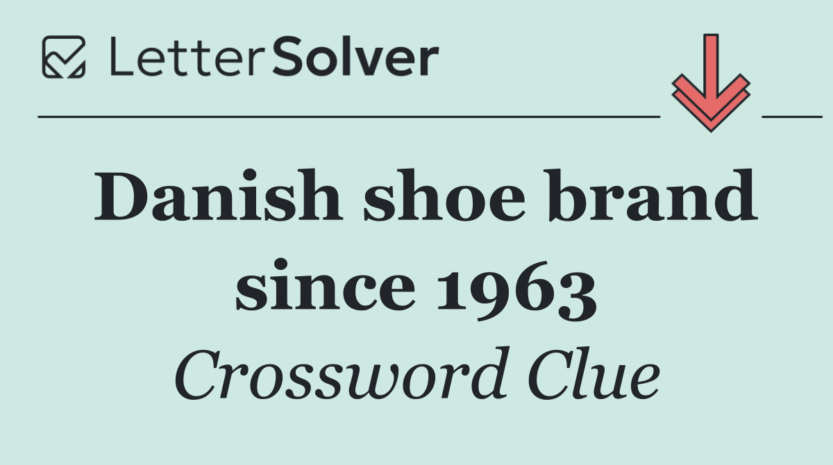 Danish shoe brand since 1963