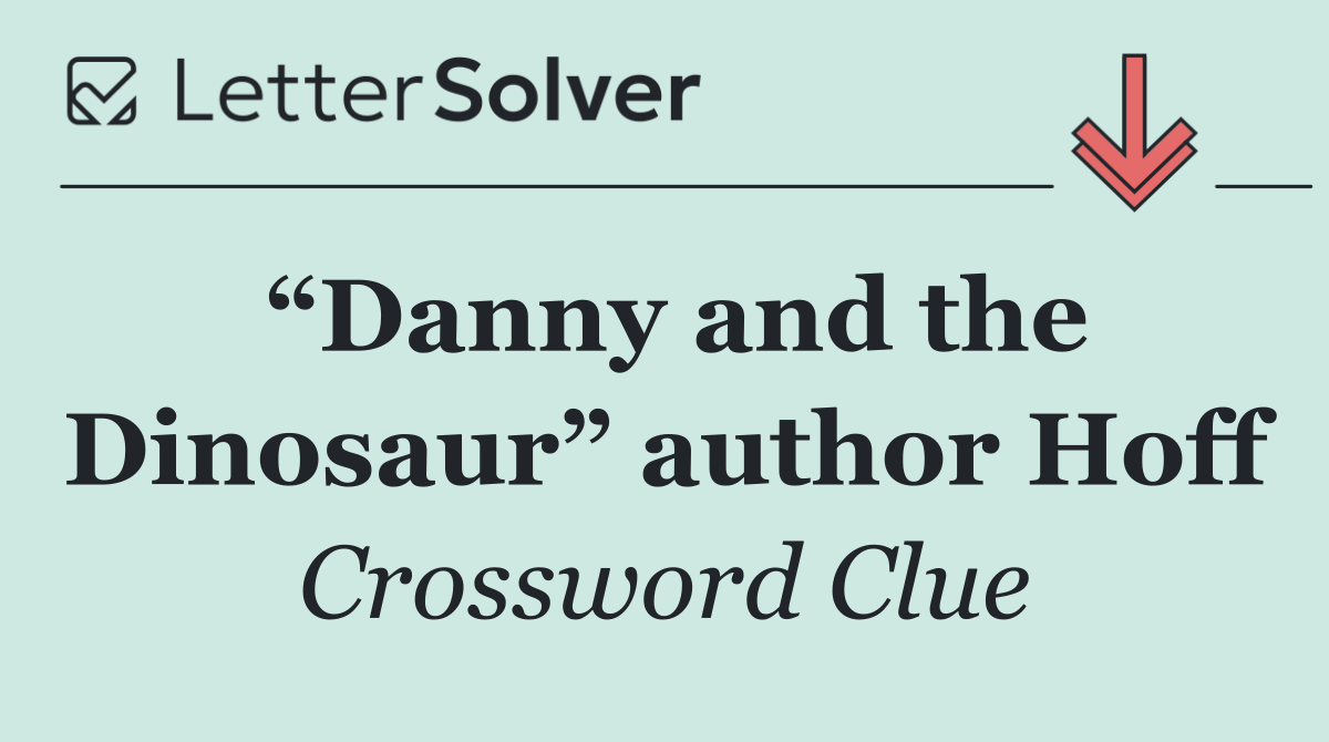 “Danny and the Dinosaur” author Hoff