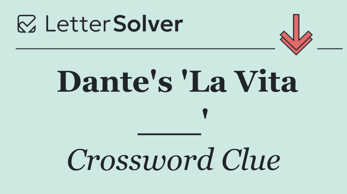 Dante's 'La Vita ___'