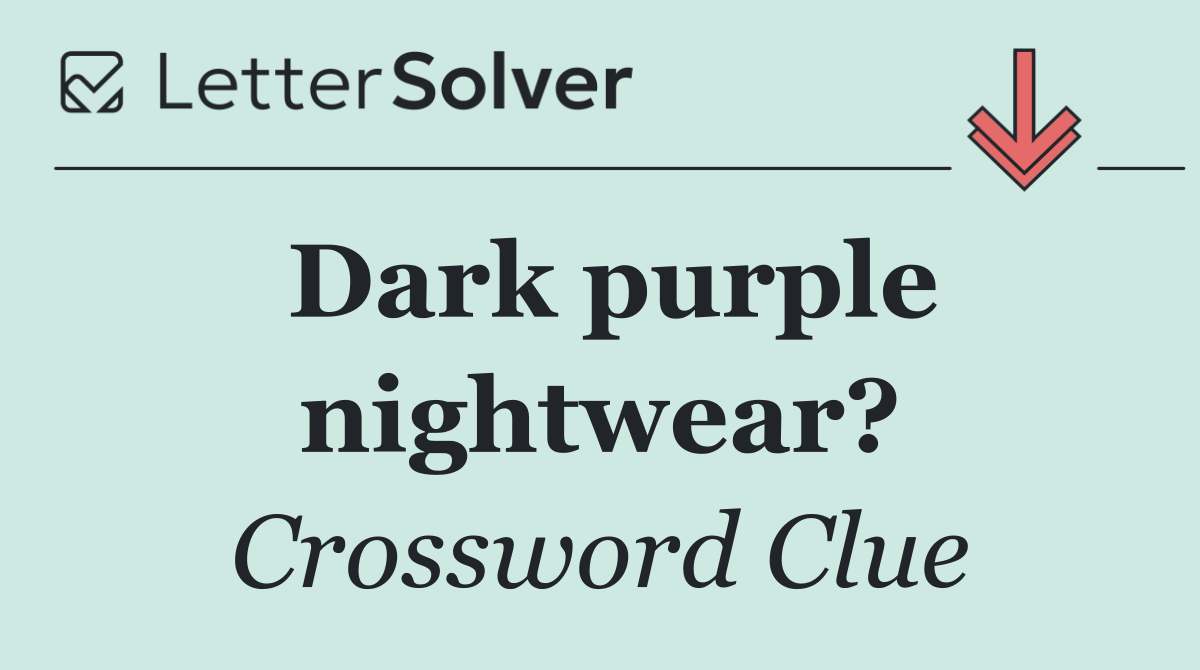 Dark purple nightwear?