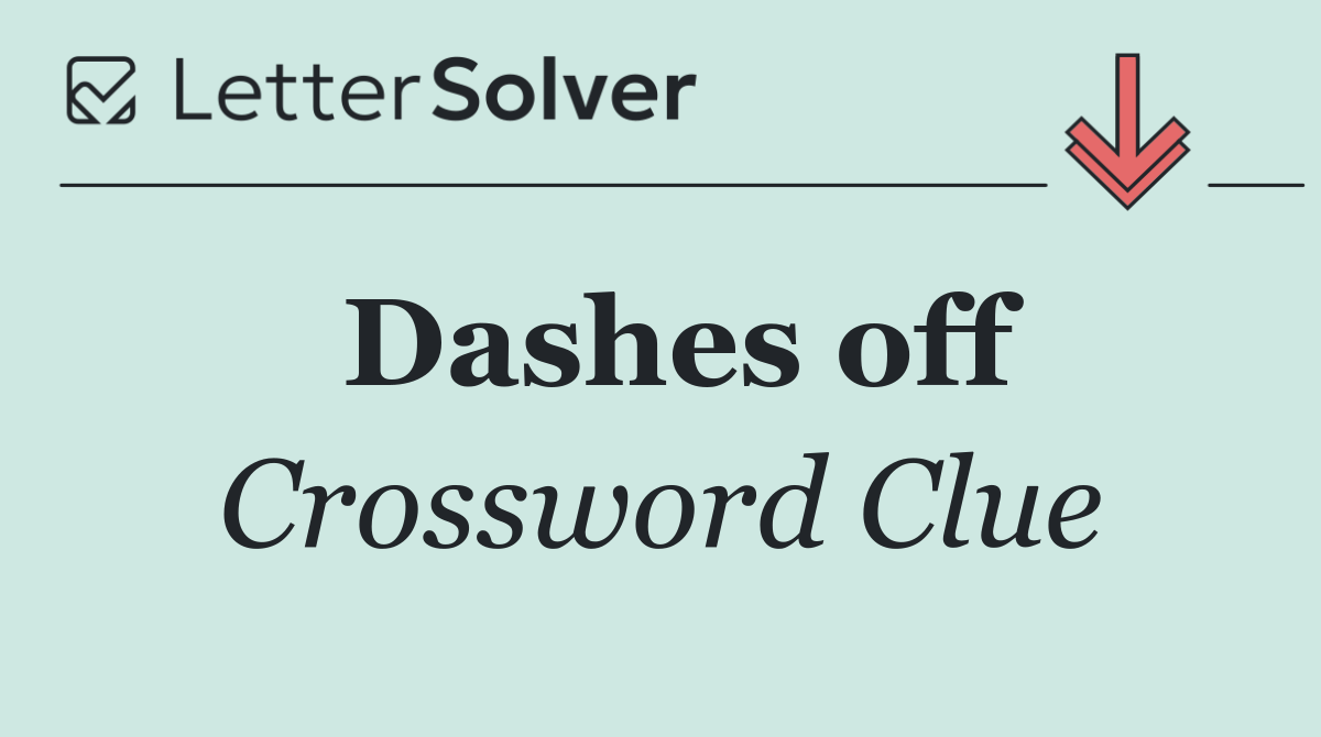 Dashes off