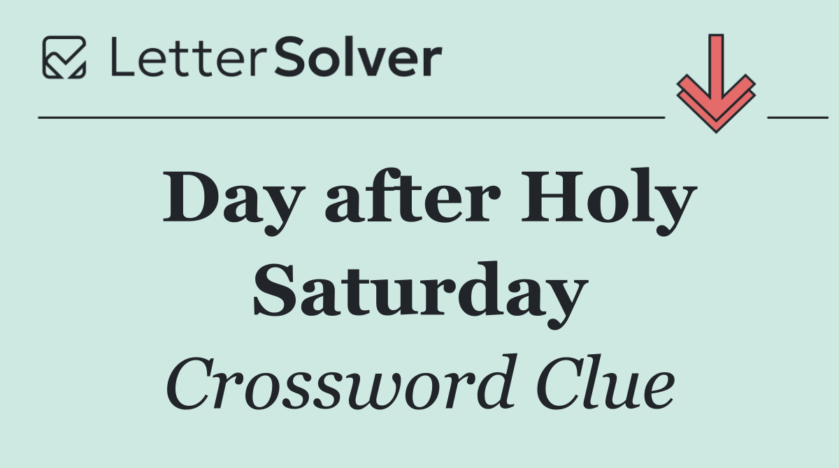 Day after Holy Saturday