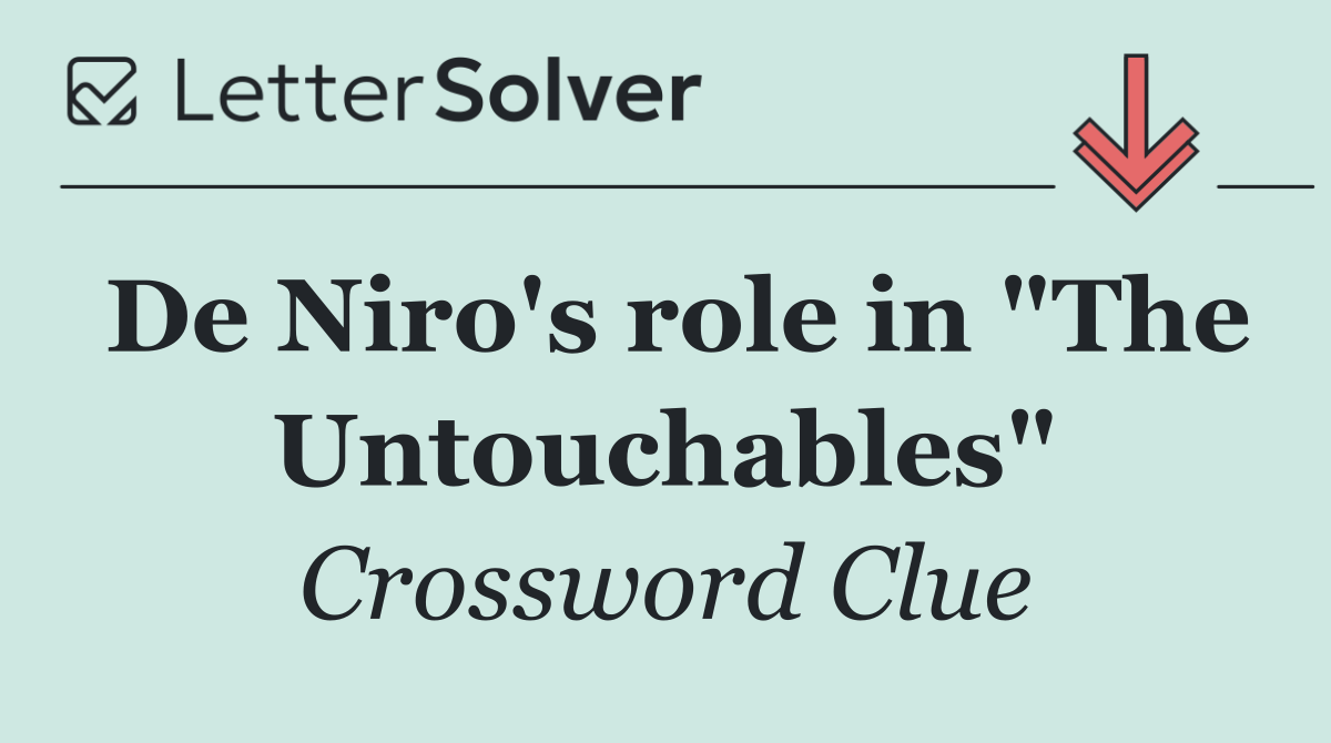 De Niro's role in "The Untouchables"