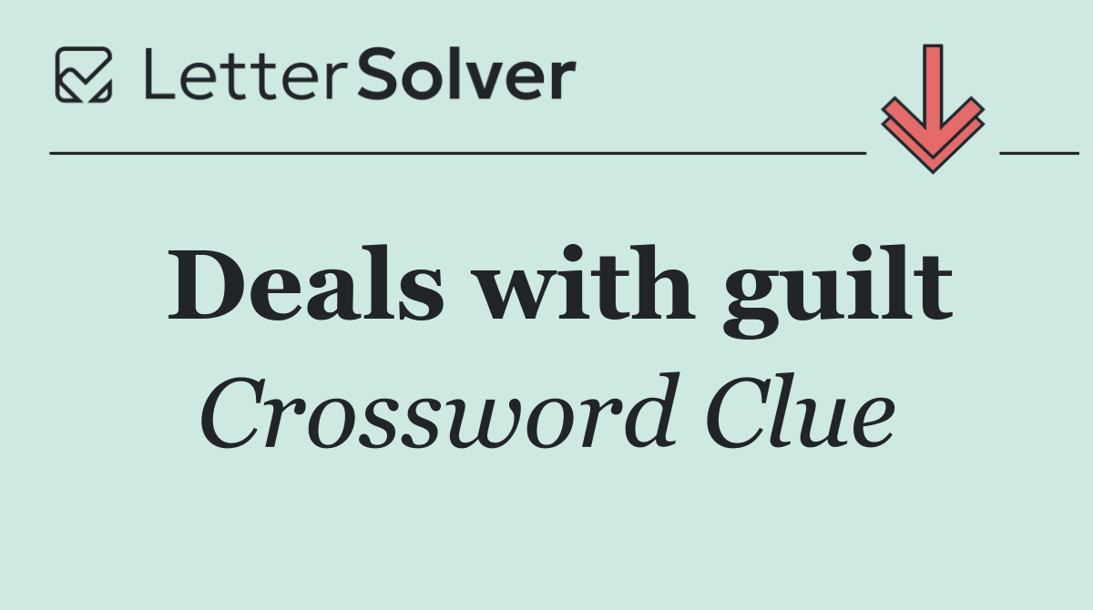 Deals with guilt