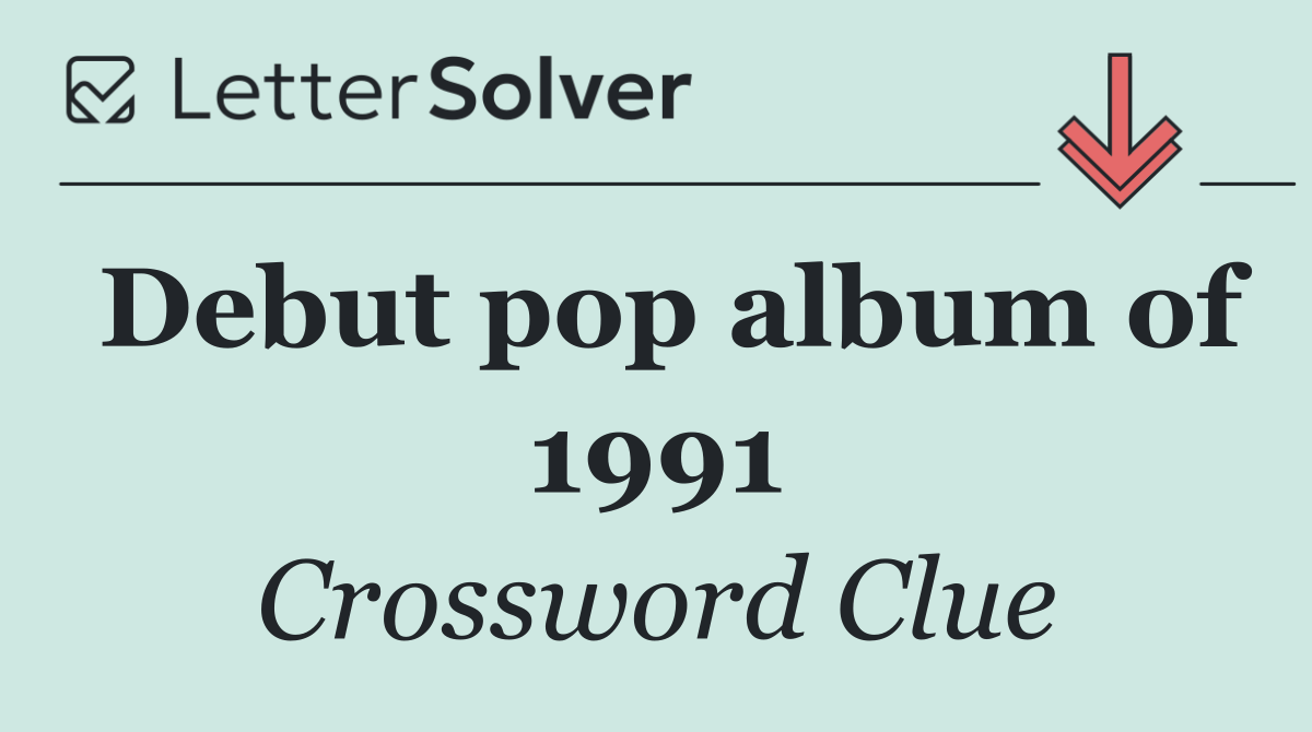 Debut pop album of 1991