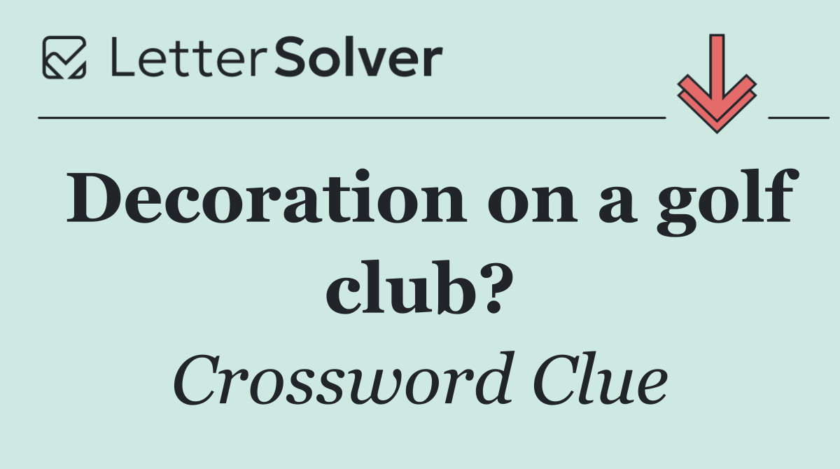 Decoration on a golf club?