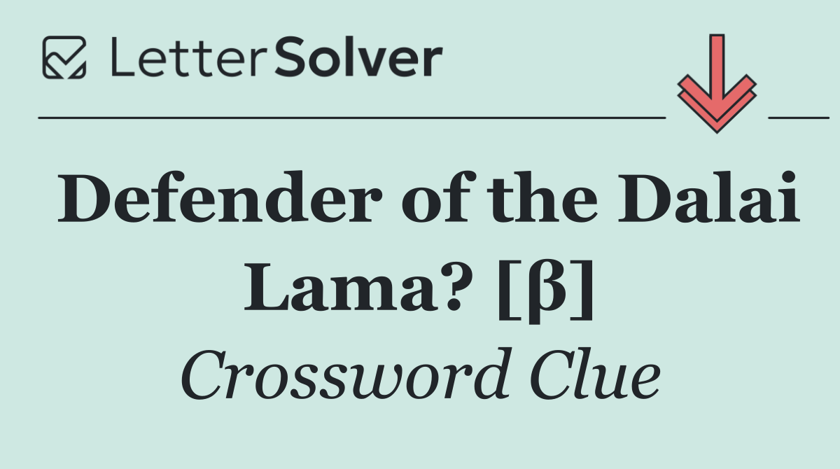 Defender of the Dalai Lama? [β]
