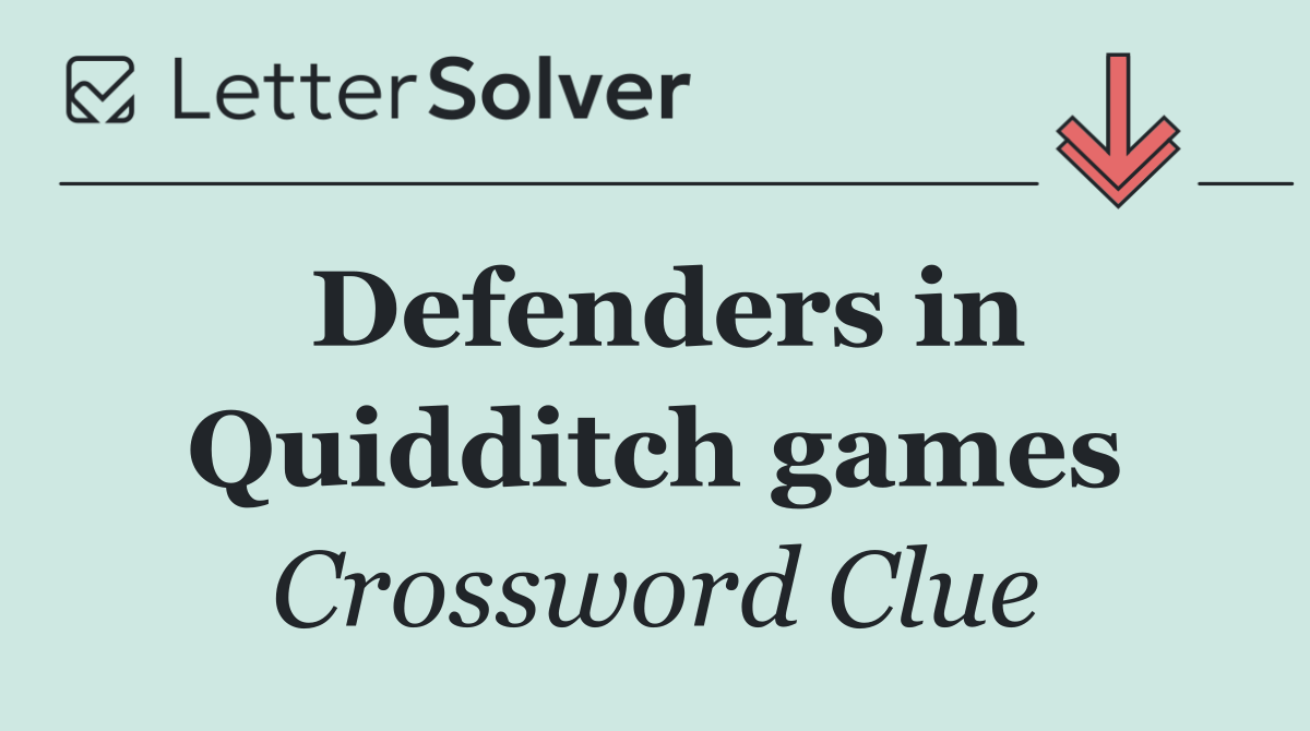 Defenders in Quidditch games