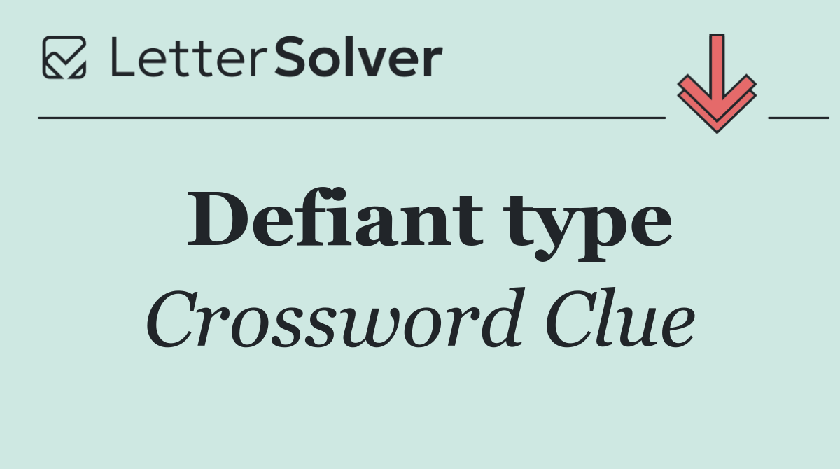 Defiant type