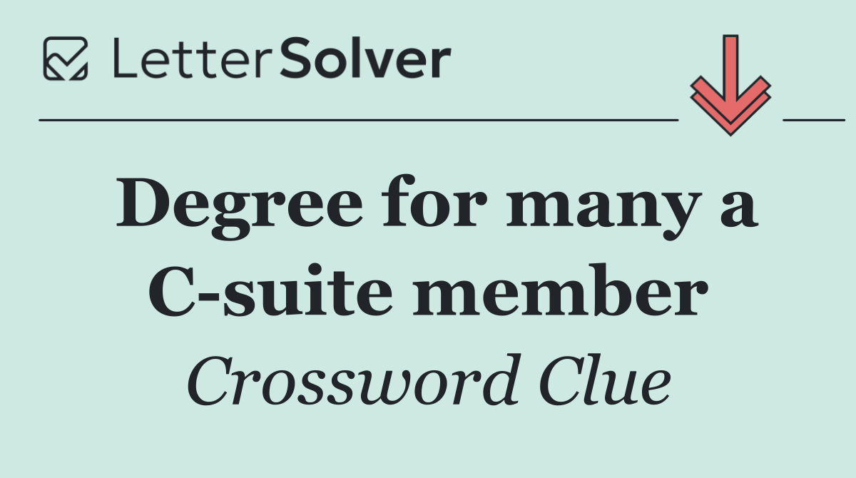 Degree for many a C suite member