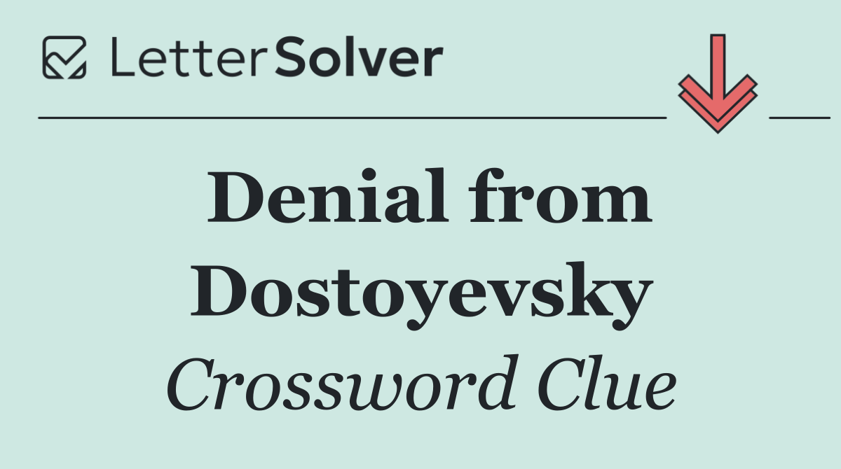Denial from Dostoyevsky
