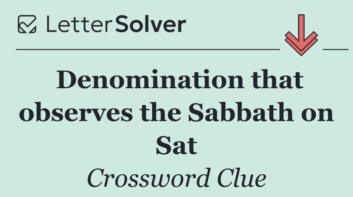 Denomination that observes the Sabbath on Sat